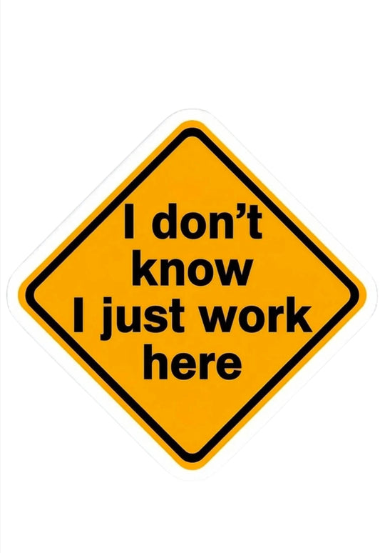 I Just Work Here