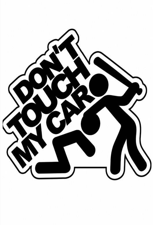 Dont Touch My car